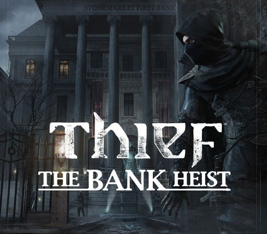 Thief - The Bank Heist DLC PC Steam CD Key