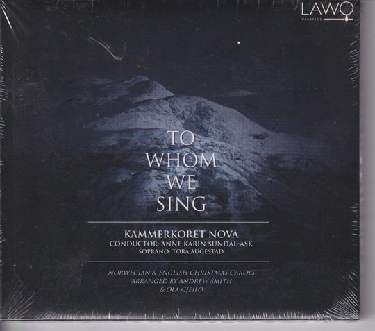 Kammerkoret Nova – To Whom We Sing. 2011. CD. Ny i plast!