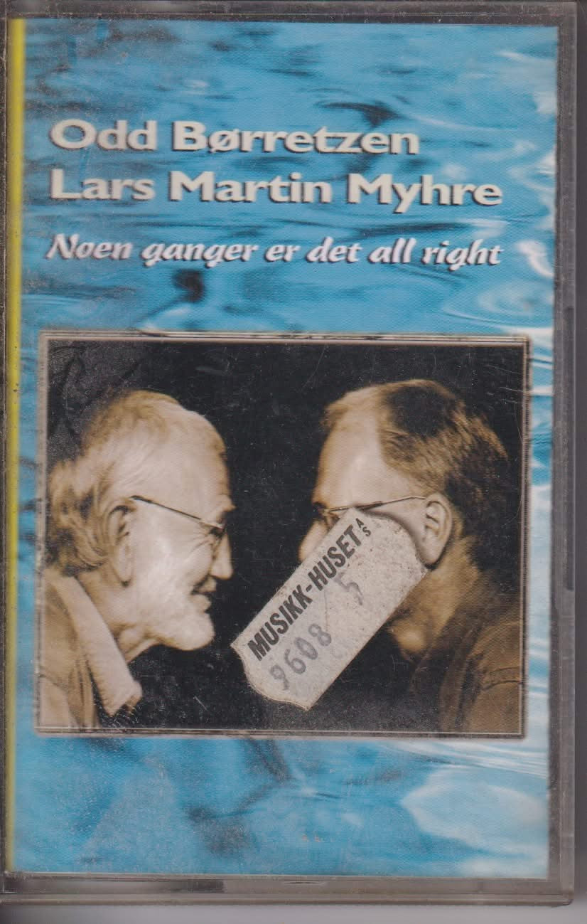 Odd Børretzen & Lars Martin Myhre – Noen ganger er det all right. Kassett.