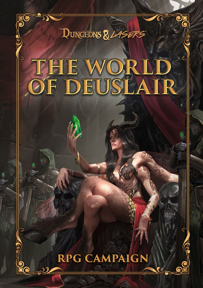 Dungeons & Lasers THE WORLD OF DEUSLAIR: RPG CAMPAIGN (hardcover)