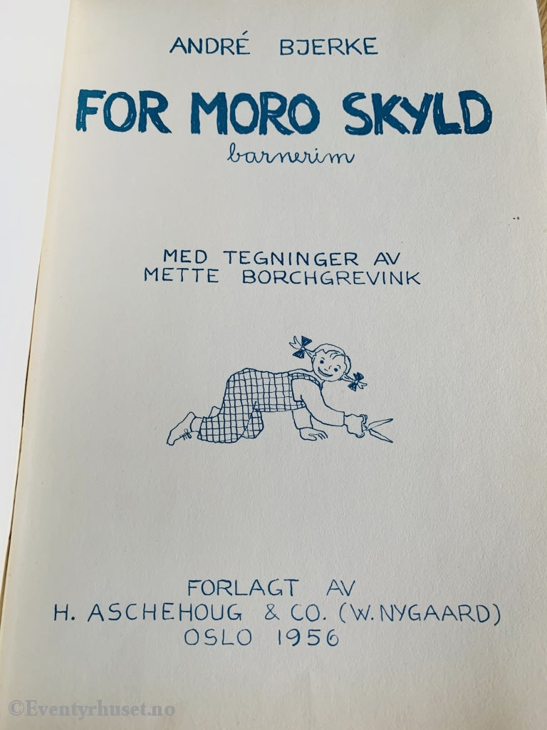 Andre Bjerké. 1956. For Moro Skyld - Barnerim. Fortelling