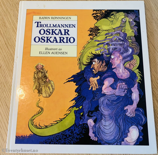 Bjørn Rønningen. 1989. Trollmannen Oskar Oskario. Fortelling