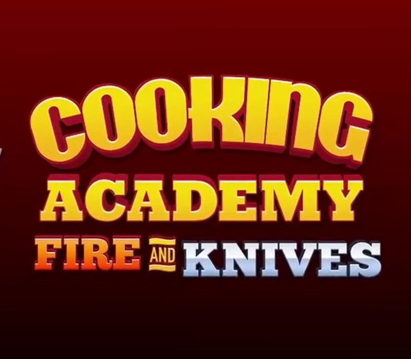 Cooking Academy Fire and Knives PC Steam CD Key