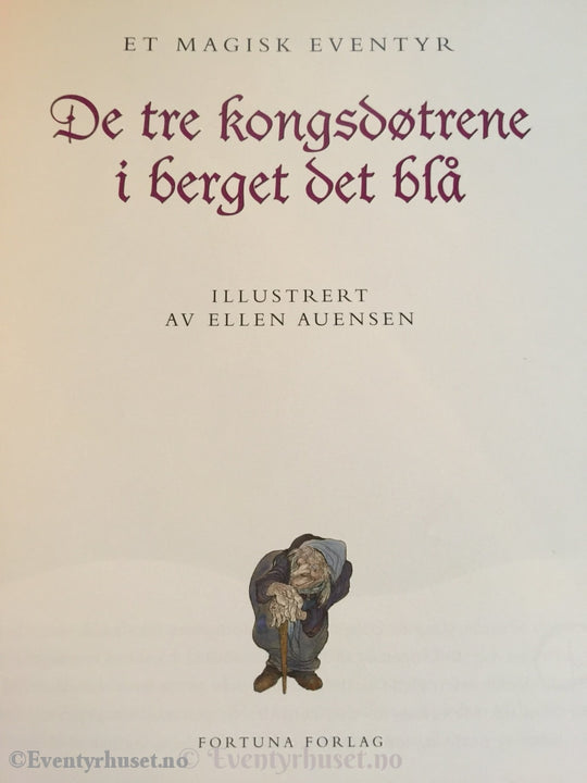 De Tre Kongsdøtrene I Berget Det Blå. 1998. Eventyrbok