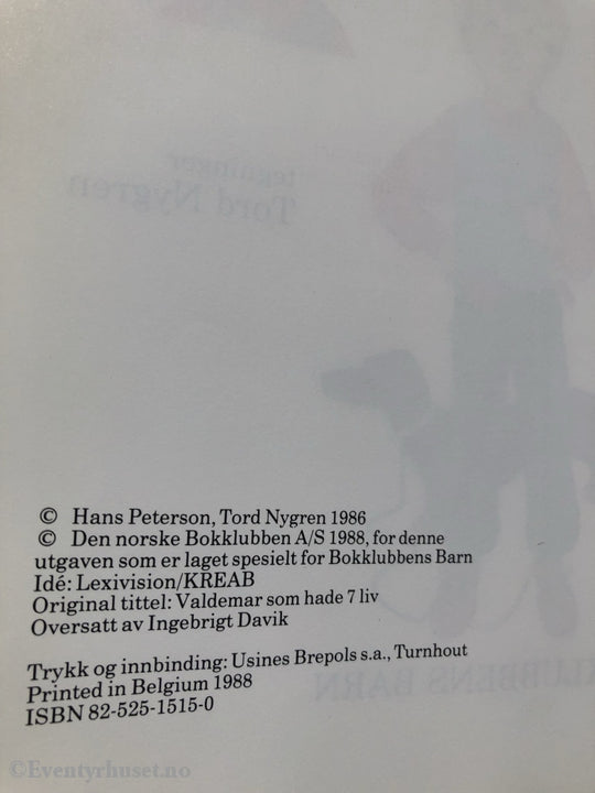 Hans Peterson / Tord Nygren. 1986. Valdemar Som Hadde I 7 Liv. Fortelling
