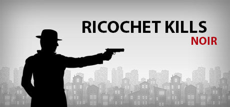 Ricochet Kills: Noir Steam CD Key