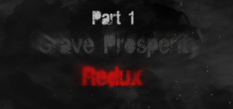 Grave Prosperity: Redux- Part 1 Steam CD Key