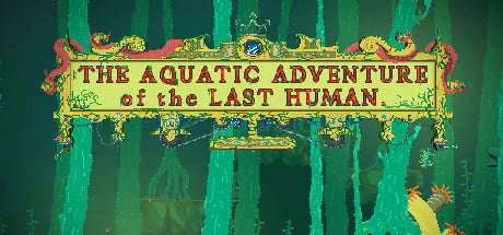 The Aquatic Adventure of the Last Human Steam CD Key