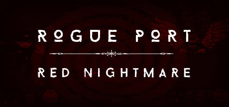 Rogue Port - Red Nightmare Steam CD Key