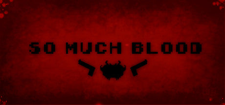 So Much Blood Steam CD Key