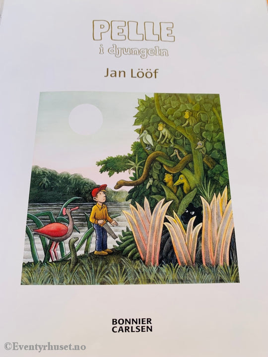 Jan Lööf. Pelle I Djungelen. Fortelling