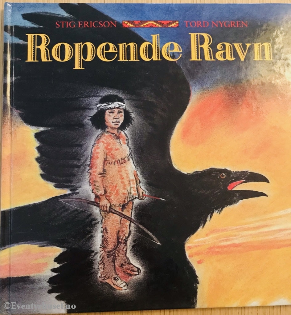 Stig Ericson & Tord Nygren. 1981. Ropende Ravn. Fortelling