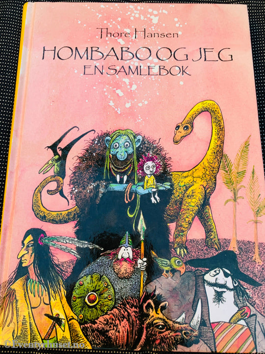Thore Hansen. Hombabo Og Jeg - En Samlebok. Fortelling
